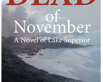 Dead of november a novel of lake superior by craig a brockman.