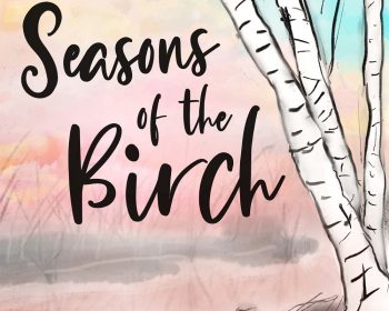 Seasons of the birch.