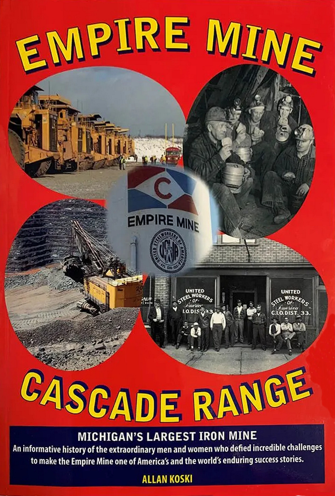 Empire Mine Cascade Range Michigan’s Largest Iron Mine By Allan Koski