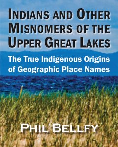 The cover of indians and other misnomers of the upper great lakes.