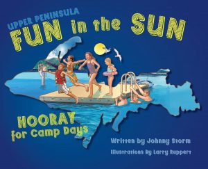 Illustrated book cover featuring children swimming and playing on a dock shaped like Michigan’s Upper Peninsula, with a lifeguard and seagulls nearby. Title reads “FUN in the SUN: HOORAY for camp days.”.