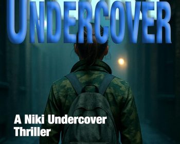 A person with a backpack stands in a dimly lit alley. Large text reads "Niki Undercover." Smaller text says "A Niki Undercover Thriller" and "James M. Jackson." The scene suggests a mysterious or suspenseful atmosphere.