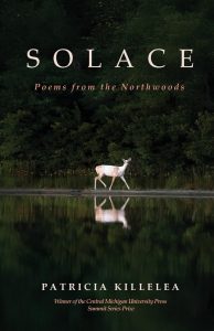 A book cover with the title "Solace: Poems from the Northwoods" shows a white deer standing by a calm lake, reflected in the water, with dense green trees in the background. The author is Patricia Killelea.