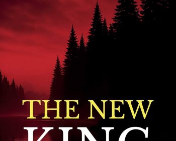 Book cover for "The New King" by Nathan Shore, featuring a dark, silhouetted pine forest against a red sky, with the title in large yellow and white text and “A Novel” written below.