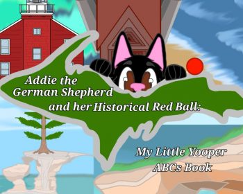 Illustration of a cat peeking over a green map shaped like Michigan’s Upper Peninsula, with a red dot, a red lighthouse, a brown roof, sky and water backgrounds. Text includes a book title and author’s name, C. Platias.