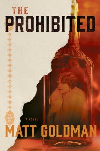 Book cover for "The Prohibited" by Matt Goldman, showing a torn paper edge revealing a sepia photo of a woman inside a glass bottle, alongside gold decorative elements and bold title text.