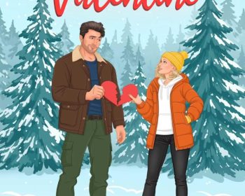 A man and woman stand in front of snowy pine trees, each holding half of a broken red heart. The woman wears a yellow beanie and orange coat; the man has dark hair and a brown jacket. Text reads “Never Your Valentine” by Jordan Bloom.