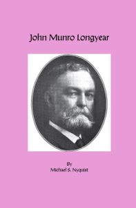 Book cover with a pink background, black text reads “John Munro Longyear.” Below is an oval, black-and-white portrait of an older man with a thick mustache and beard. The author is listed as Michael S. Nyquist.
